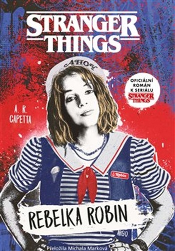 Stranger Things: Rebelka Robin - Amy Rose Capetta