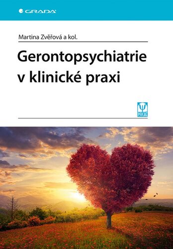 Gerontopsychiatrie v klinické praxi - Martina,Kolektív autorov