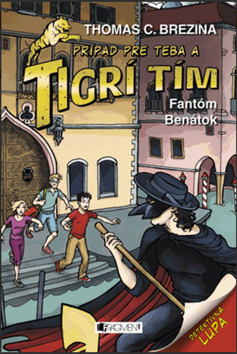 Tigrí tím: Fantóm Benátok, 2. vydanie - Thomas C. Brezina,Katarína Šmidtová