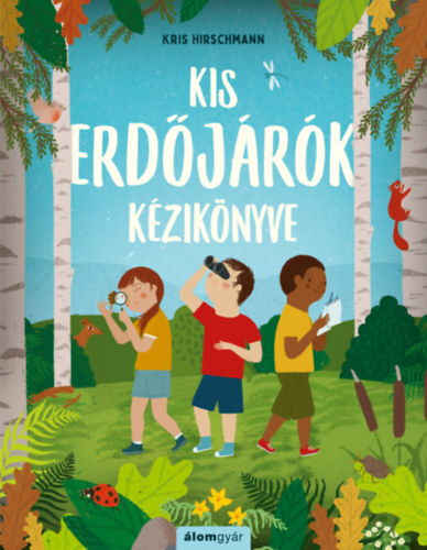 Kniha Kis erdőjárók kézikönyve - Kris Hirschmann