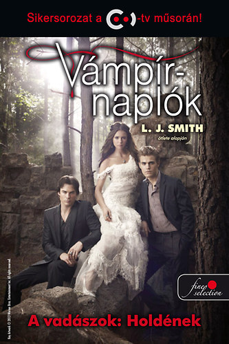 Kniha Vámpírnaplók 9. - A vadászok: Holdének - Lisa Jane Smith