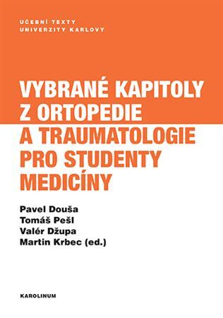 Kniha Vybrané kapitoly z ortopedie a traumatologie pro studenty medicíny