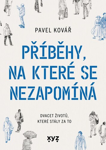 Kniha Příběhy, na které se nezapomíná - Pavel Kovář