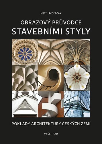 Kniha Obrazový průvodce stavebními styly - Petr Dvořáček