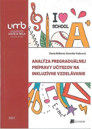 Kniha Analýza pregraduálnej prípravy učiteľov na inkluzívne vzdelávanie - Vlasta Belková,Veronika Vrabcová