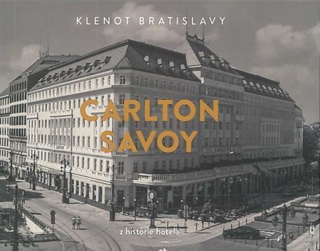 Carlton Savoy - Z histórie hotela - Július Cmorej
