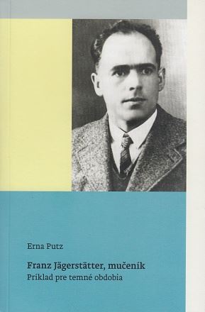 Kniha Franz Jägerstätter, mučeník - Erna Putzová