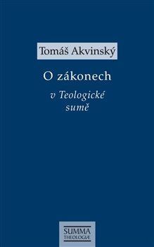 O zákonech v Teologické sumě - Tomáš Akvinský