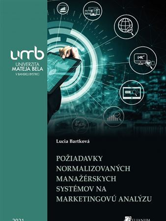 Kniha Požiadavky normalizovaných manažérskych systémov na marketigovú analýzu - Lucia Bartková