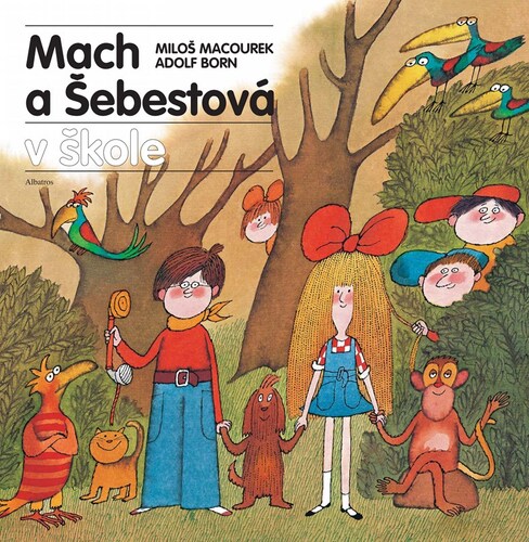Mach a Šebestová v škole, 3. vydanie - Miloš Macourek,Adolf Born,Mária Pavligová