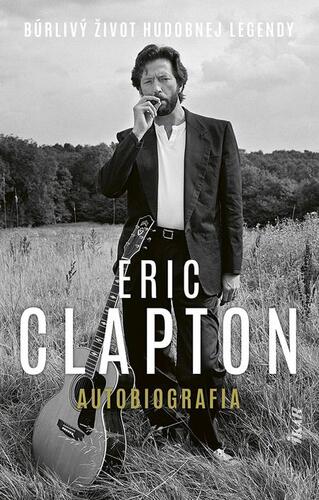 Eric Clapton: Autobiografia - Eric Clapton