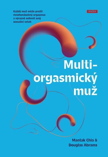 Multiorgasmický muž - Chia Mantak,Douglas Abrams