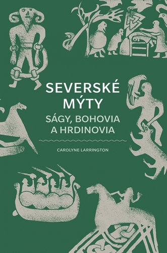 Kniha Severské mýty: Ságy, bohovia a hrdinovia