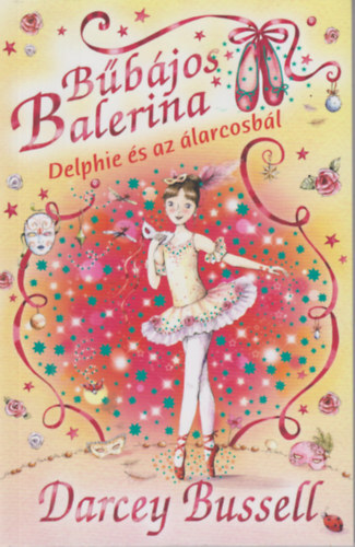 Kniha Bűbájos Balerina 3: Delphie és az álarcosbál - Darcey Bussellová
