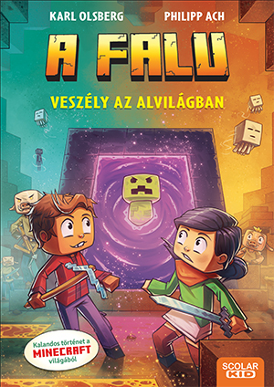 Kniha A falu 2: Veszély az Alvilágban - Karl Olsberg