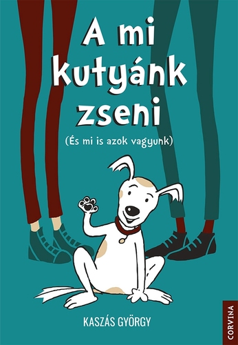 Kniha A mi kutyánk zseni - György Kaszás