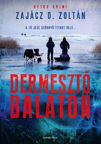 Dermesztő Balaton - Zoltán D. Zajácz