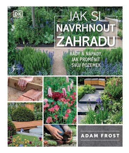 Kniha Jak si navrhnout zahradu