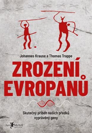 Zrození Evropanů - Thomas Trappe,Johannes Krause