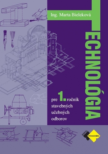 Kniha Technológia pre 1. ročník stavebných UO