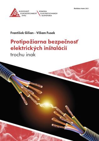 Protipožiarna bezpečnosť elektrických inštalácií trochu inak - František Gilian