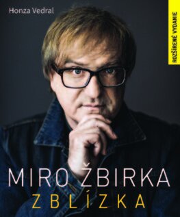 Miro Žbirka: Zblízka (rozšírené vydanie) kúpite na Panta Rhei