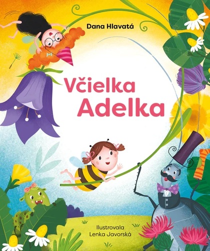 Včielka Adelka - Dana Hlavatá