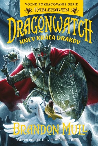 Dragonwatch 2 : Hnev kráľa drakov - Brandon Mull