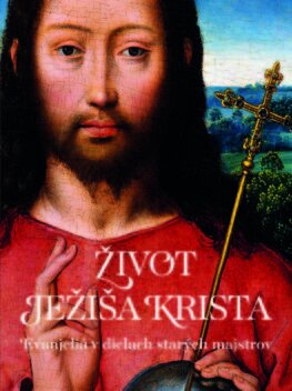 Život Ježiša Krista - Kolektív autorov,Slovenská biblická spoločnosť
