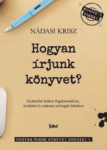 Kniha Hogyan írjunk könyvet? - Krisz Nádasi
