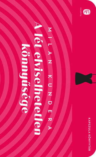 A lét elviselhetetlen könnyűsége - Milan Kundera kúpite na Panta Rhei