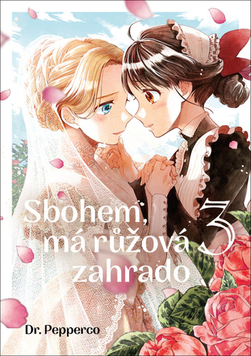Kniha Sbohem, má růžová zahrado 3