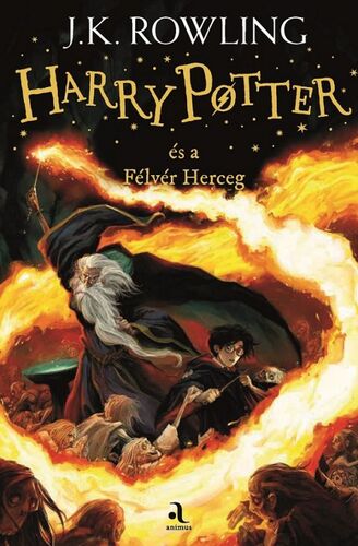 Harry Potter és a Félvér Herceg - Joanne K. Rowling,Tóth Tamás Boldizsár