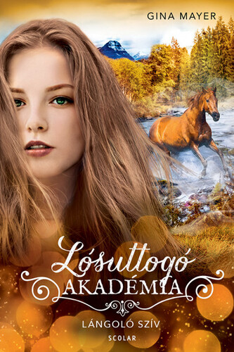 Kniha Lósuttogó akadémia 7: Lángoló szív - Gina Mayerová,Lídia Nádori