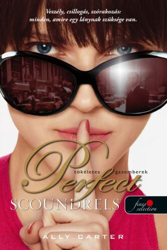 Kniha Tolvajok klubja 3: Perfect Scoundrels - Tökéletes gazemberek - Ally Carter