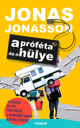 Kniha A próféta és a hülye - Jonas Jonasson,László Kúnos