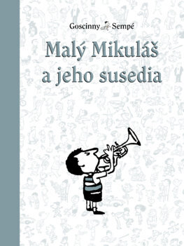 Malý Mikuláš 8: Malý Mikuláš a jeho susedia - René Goscinny,Beáta Panáková