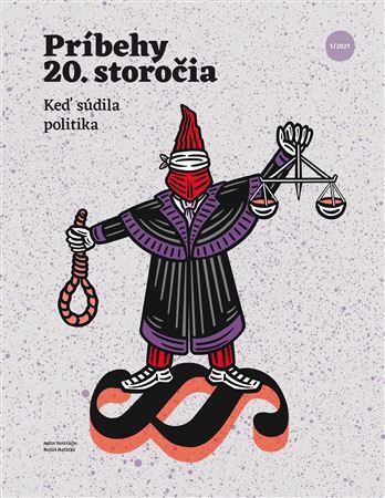 Príbehy 20. storočia - Keď súdila politika - Kolektív autorov