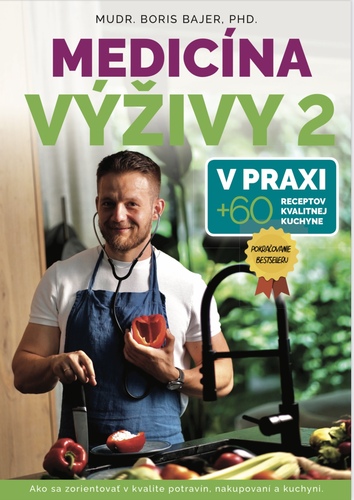Kniha Medicína výživy 2: V praxi + 60 receptov kvalitnej kuchyne