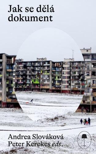 Kniha Jak se dělá dokument - Autoři a tvůrčí metody