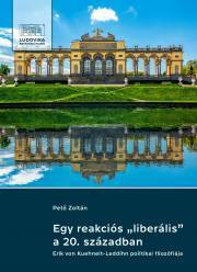 Egy reakciós „liberális” a 20. században