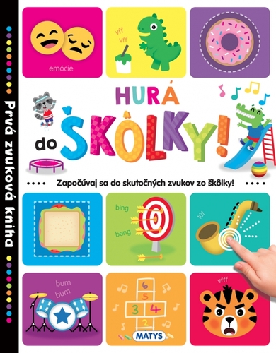 Prvá zvuková kniha: Hurá do škôlky !