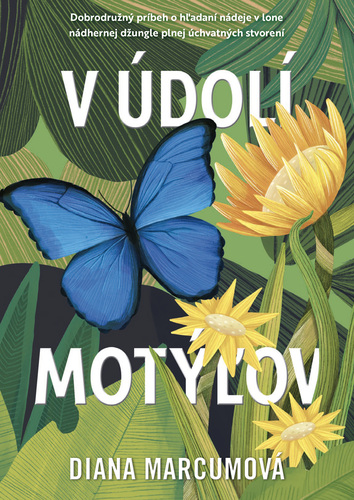 V údolí motýľov - Diana Marcumová,Jana Sliacka