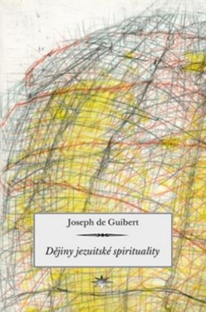 Dějiny jezuitské spirituality - Joseph de Guibert