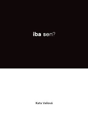 Iba sen? - Samota bolí (?)