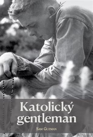 Katolický gentleman - Sam Guzman