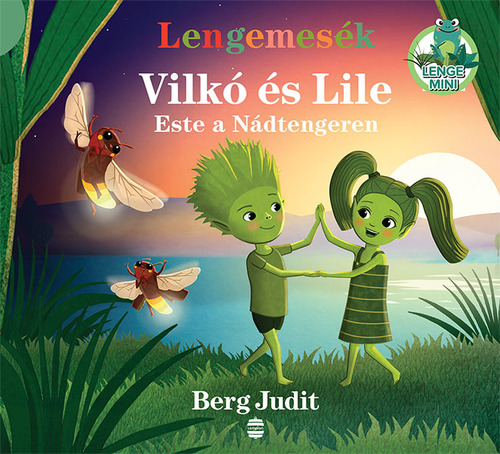 Kniha Lengemesék - Vilkó és Lile - Este a Nádtengeren - Judit Berg