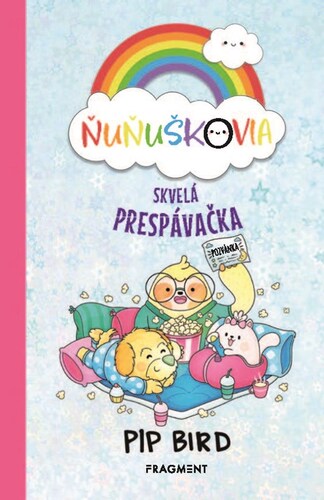 Ňuňuškovia: Skvelá prespávačka - Pip Bird,Kristína Horková