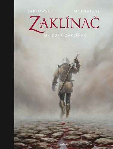 Zaklínač: Zaklínač (poviedka 1), 2. vydanie - Andrzej Sapkowski,Karol Chmel,Timothée Montaigne