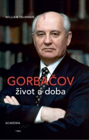 Gorbačov - Život a doba - Taubman William